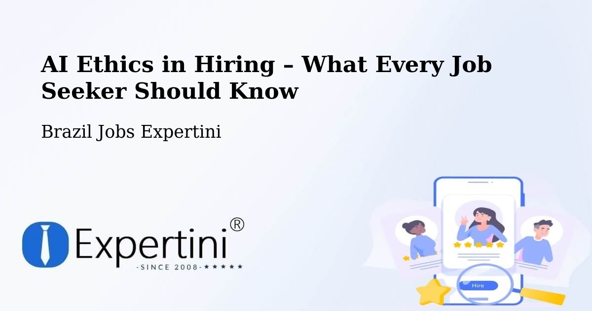 AI Ethics in Recruitment & Hiring – Cuiabá - Cuiabá, Brazil Jobs Expertini